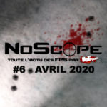 Retrouvez NoScope #6 – avril 2020