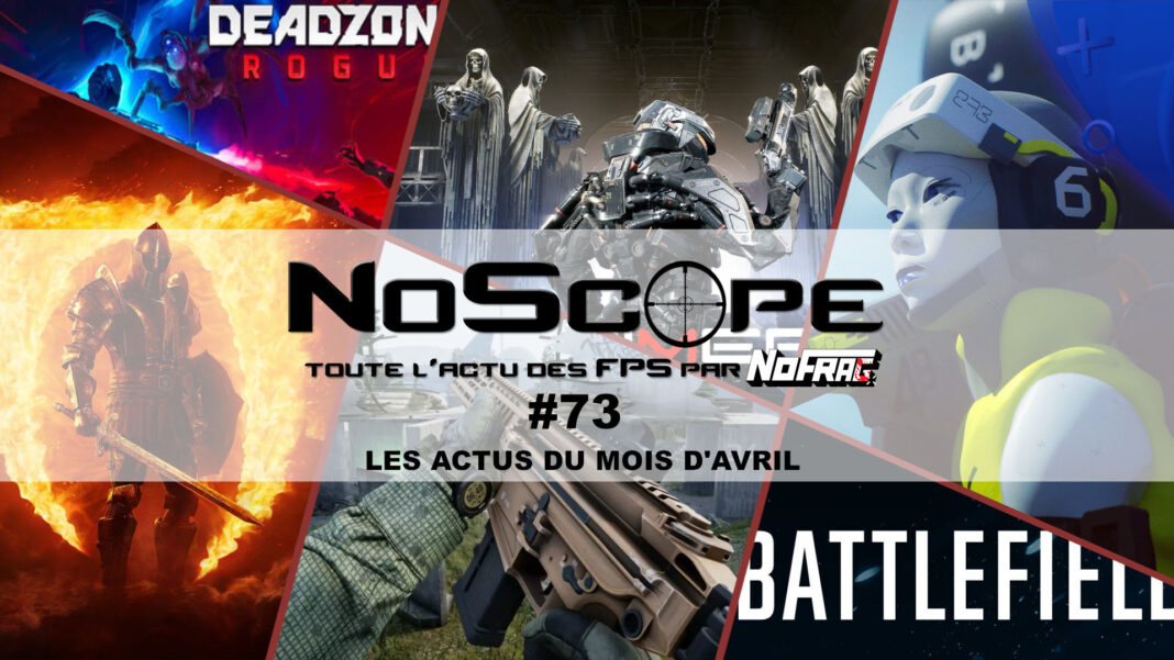 NoScope #73 - Actus avril