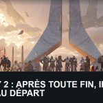 Destiny 2 – C&rsquo;est fini