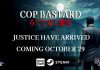 Cop Bastard, le crachat de la justice touchera le couillon de voyou le 29 octobre prochain
