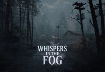 Whispers in the fog sort du brouillard et présente un peu de gameplay